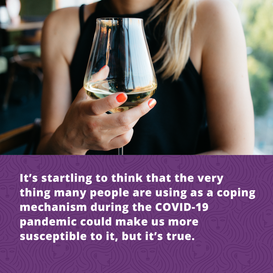 Our Mental and Physical Wellbeing during Covid is being compromised by an increase in drinking alcohol